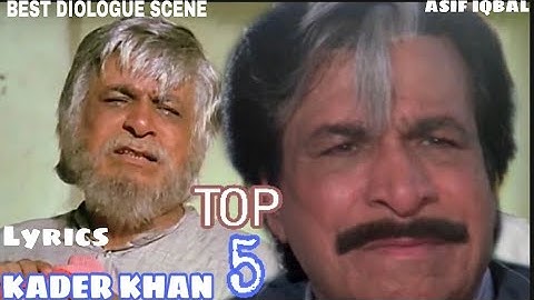 TOP 5 KADER KHAN BEST DIOLOGUE SCENE WITH LYRICS AND BEST SHAYARI ASIF IQBAL