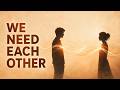 Why We Need Each Other: The Neuroscience of Human Connection