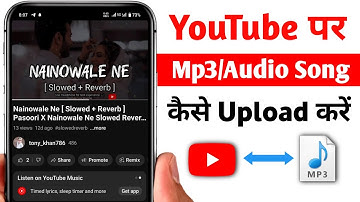 Youtube Par Mp3 Song Kaise Upload Kare | How To Upload Audio Song To Youtube | Upload Mp3 To Youtube