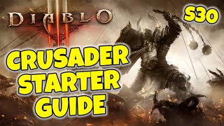 Crusader Starter Guide - Diablo 3 Season 30