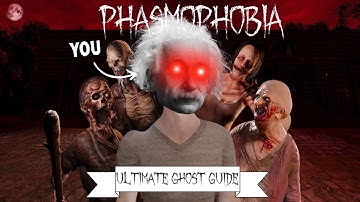 Ultimate guide to all Ghosts in phasmophobia! (0 Evidence Guide)