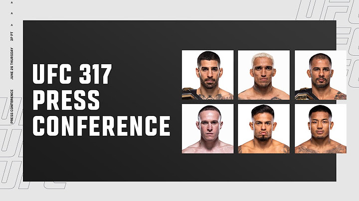 UFC 317: Pre-Fight Press Conference