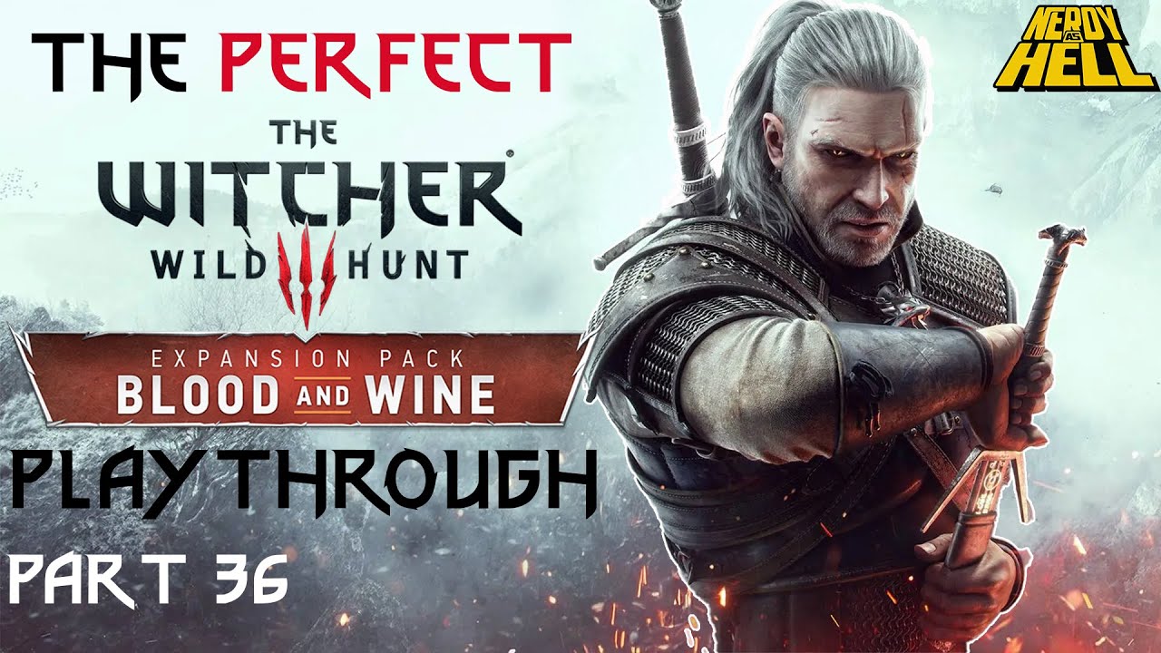 Between A Vampire & A Duchess | The Perfect Witcher 3 Playthrough | Part 36