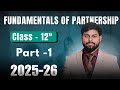 Class 12 Accountancy Chapter 1 | Partnership Fundamentals Part 1 | Basic & Partnership Deed | Edunex
