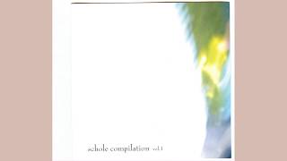 Schole Compilation Vol.1