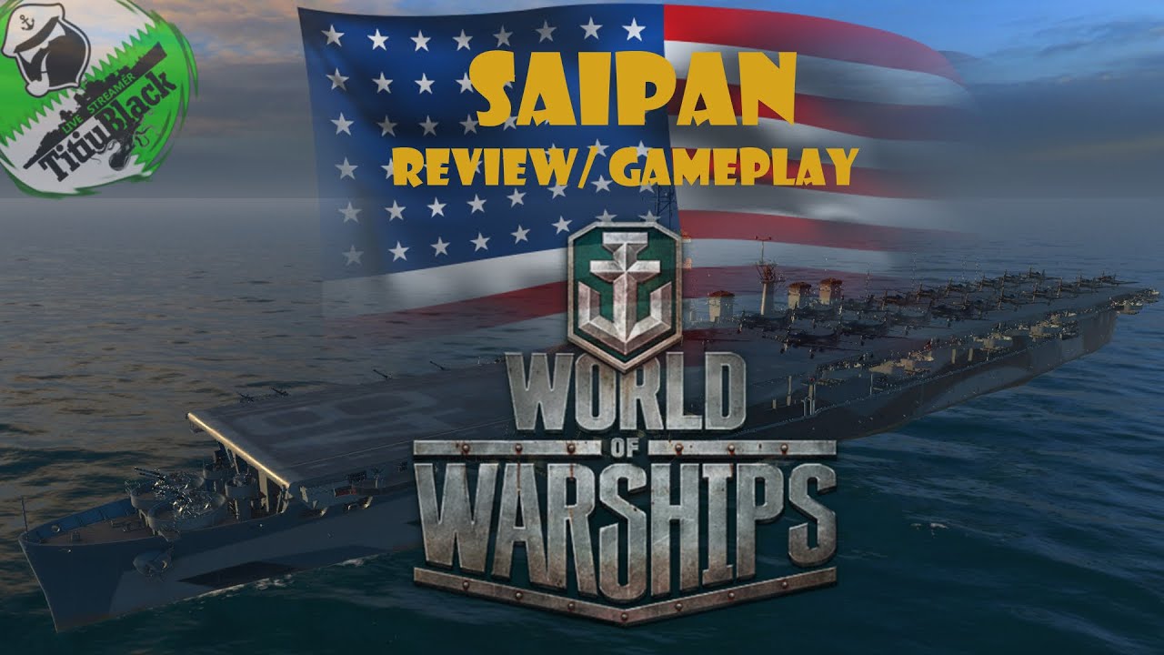 SAIPAN - CV T7 USA Premium - Review/ Gameplay (World of Warships) wowsers