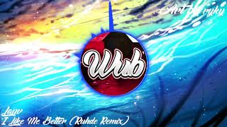 [FREE DOWNLOAD] Lauv  - I Like Me Better (Ruhde Remix)