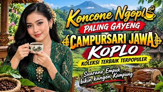 Download lagu KONCO NGOPI||CAMPURSARI JAWA KOPLO KOLEKSI TERBAIK TERPOPULER PALING JOSS.. 
