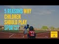 5 Reasons why children should play sports | Sports Day Special