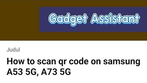 How to scan qr code on samsung A53 5G, A73 5G