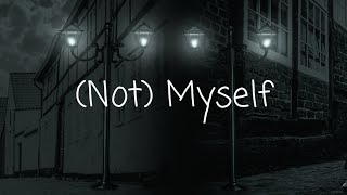 A Poem - Not Myself