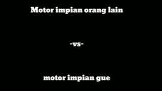 Story wa motor impian gue vs motor impian orang lain | Ninja R / RR