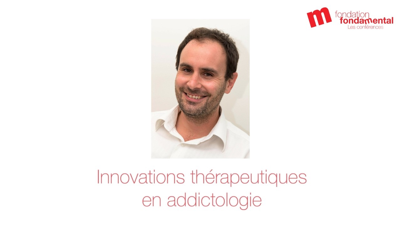 Innovations thérapeutiques en addictologie | Benjamin Rolland