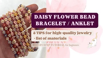 TUTORIAL Daisy Flower Beaded Anklet for beginners | TIPS for jewelry making | DIY materials to start
