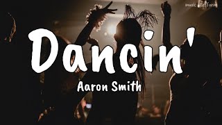 Aaron Smith - Dancin (KRONO Remix) - Lyrics