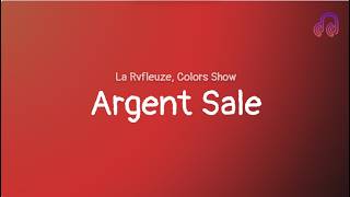 Argent Sale - La Rvfleuze, Colors Show (Lyrics video)
