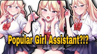 The Popular girl is his Assistant!?!