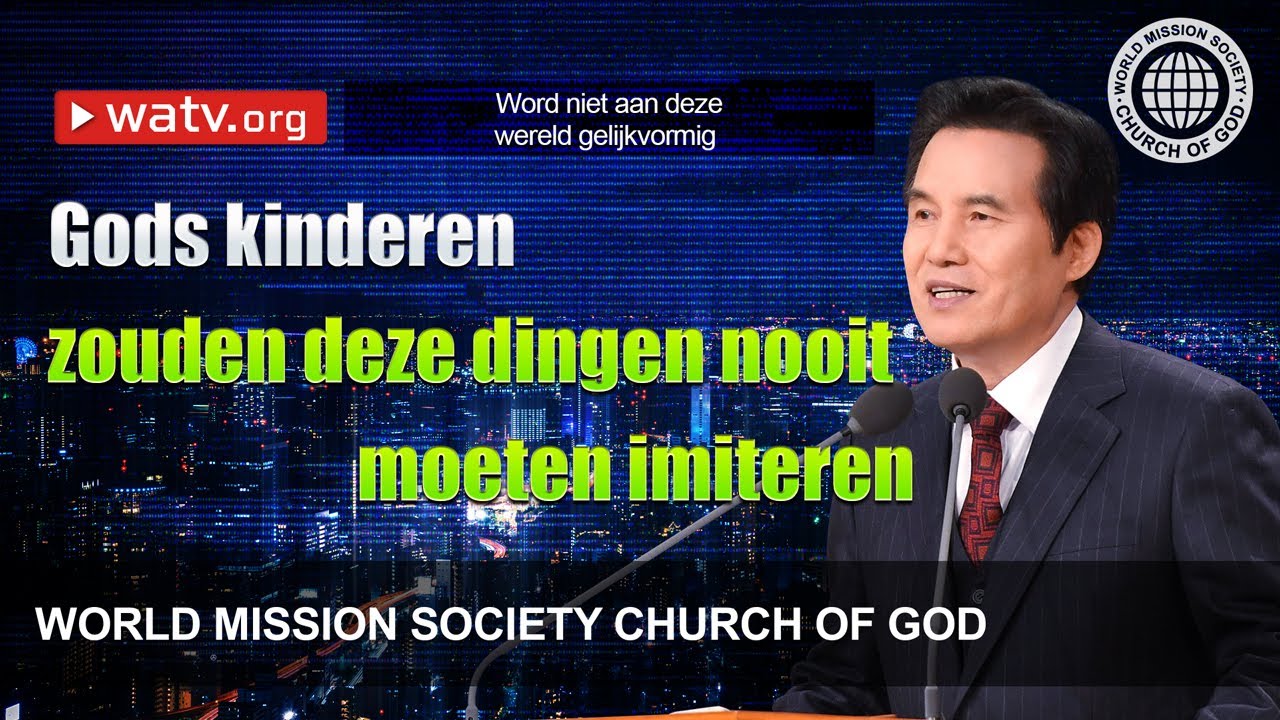 Word niet aan deze wereld gelijkvormig | Kerk van God