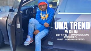 Mr Km Og  Una Trend (Music Official Video)