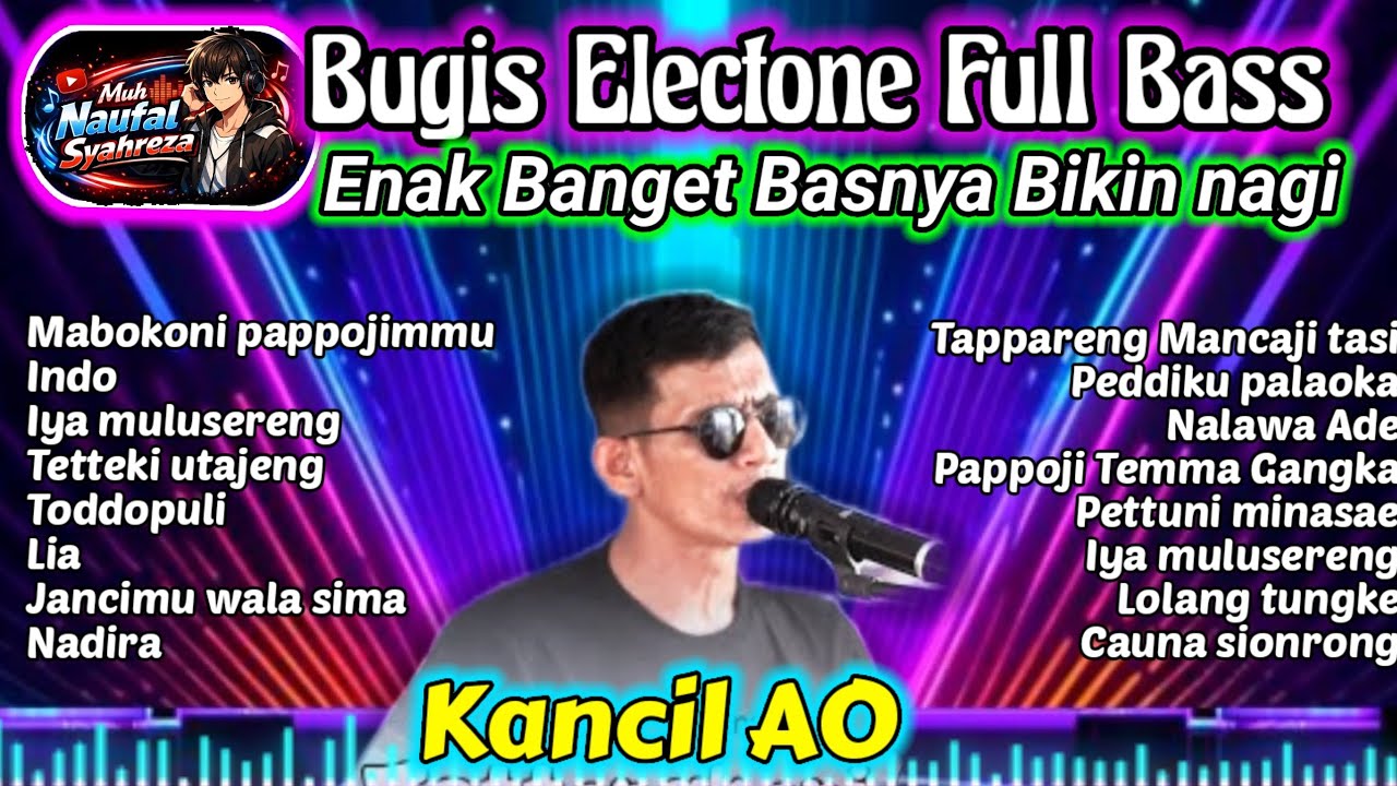 🔰LAGU BUGIS ELECTONE KANCIL AO VIRAL FULL BASS ENAK BANGET KUMPULAN LAGU COVER 