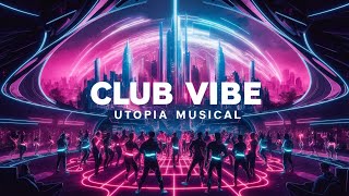 Club Vibe: Música Electrónica! 🔥UtopIA Musical