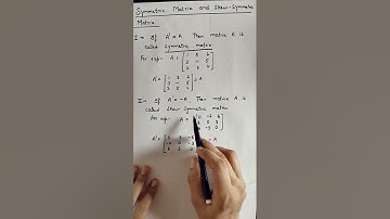 Symmetric matrix and Skew-Symmetric matrix.