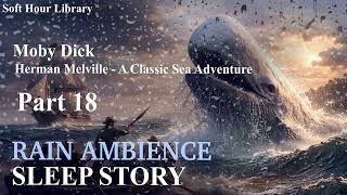 Moby Dick Part18 - Rain Sleep Audiobook