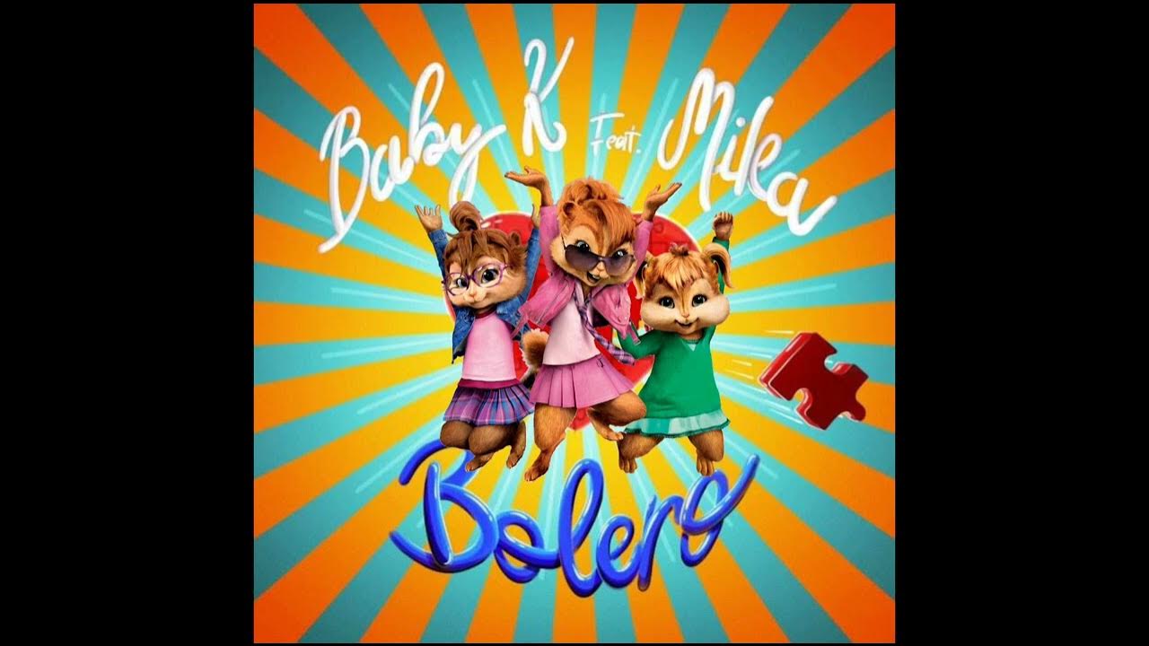 Baby K Bolero (feat.MIKA) cover chipmunk YouTube