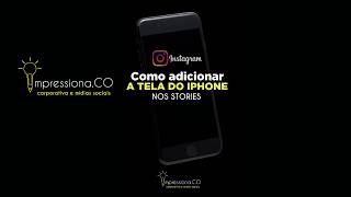 Aprenda A Adicionar A Tela Do Iphone Nos Stories