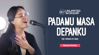 PadaMu Masa Depanku - Ratnasari Hartanto -  5min Worship Session | Live at Unlimited Worship
