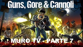 [MURO PLAYS – DE ZERO À CEM] Xbox One - Guns Gore & Cannoli  - Parte 7