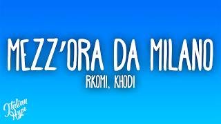 Rkomi - MEZZ’ORA DA MILANO
