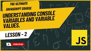 JavaScript Console | Variables & Variable Values | Hindi/Urdu | JavaScript tutorial #2
