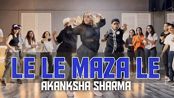Le Le Maza Le | Wanted |Akanksha Sharma Choreography