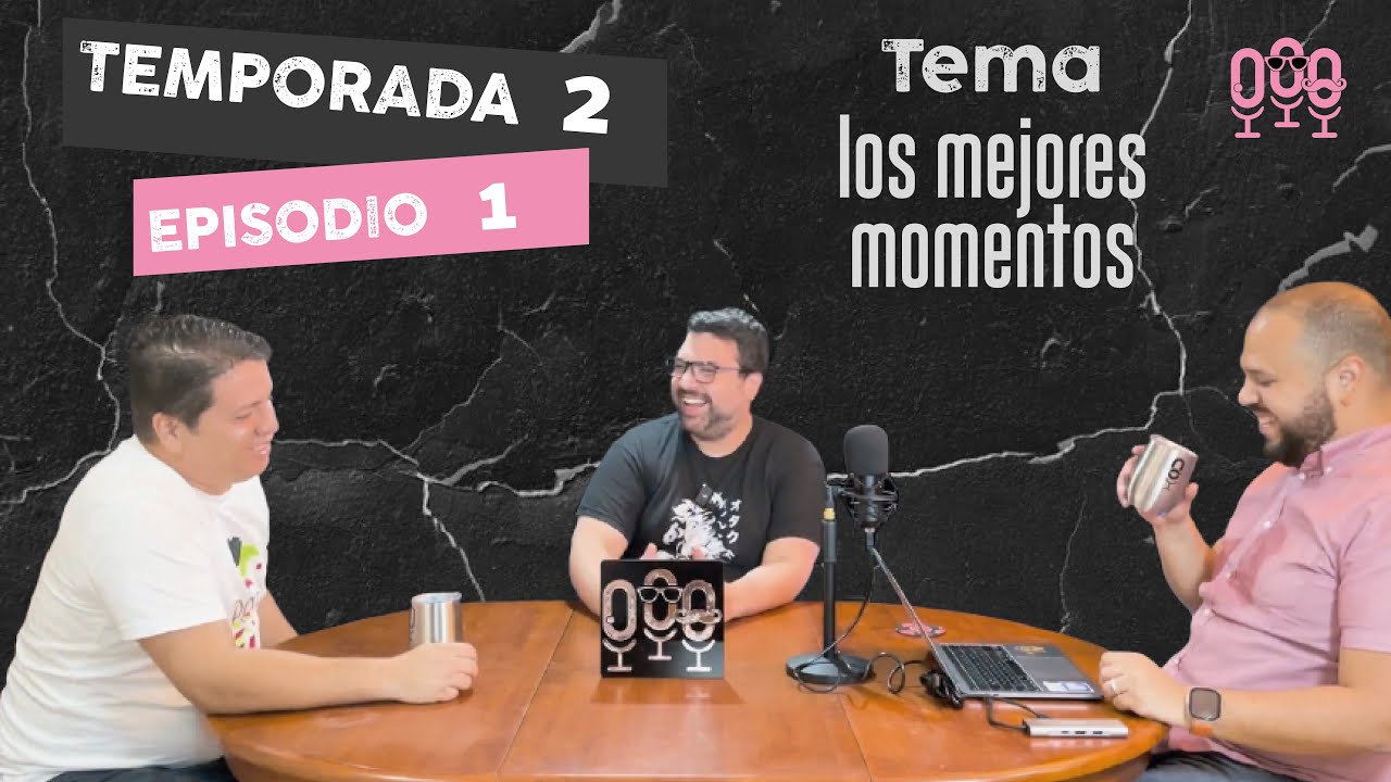 Miniatura del episodio: E01|T02 - Arranque de Segunda Temporada: Un Brindis por los Mejores Momentos de 'en3panas'