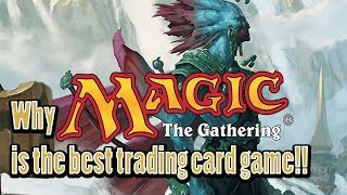 Why Magic The Gathering Is The Best Trading Card Game