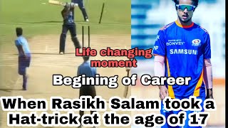 Rasikh Salam Takes a Hat-trick | Life changing moment of Rasikh Salam | Spectrum Records