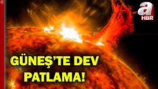 Güneşte dev patlama! Dünya Güneş patlamasının etkisinde | A Haber