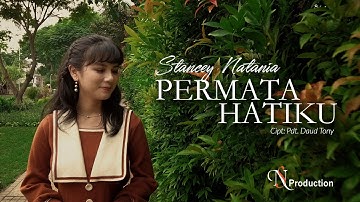 Permata Hatiku - Stancey Natania (Official Music Video)