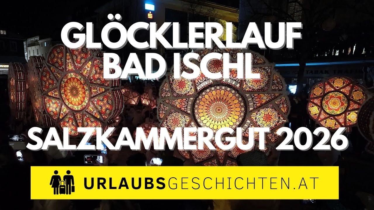 Glöcklerlauf Bad Ischl Salzkammergut | Tradition, Brauchtum & Nachtaufnahmen