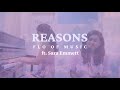 Flo of music  reasons feat sara emmett