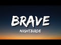Nightbirde - Brave Lyrics