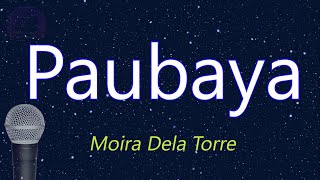 Paubaya - Moira Dela Torre (KARAOKE VERSION)