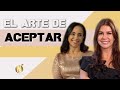 IMPLEMENTA en tu vida el ARTE de La ACEPTACIÓN  | Diana Álvarez & Gloria Arroyave