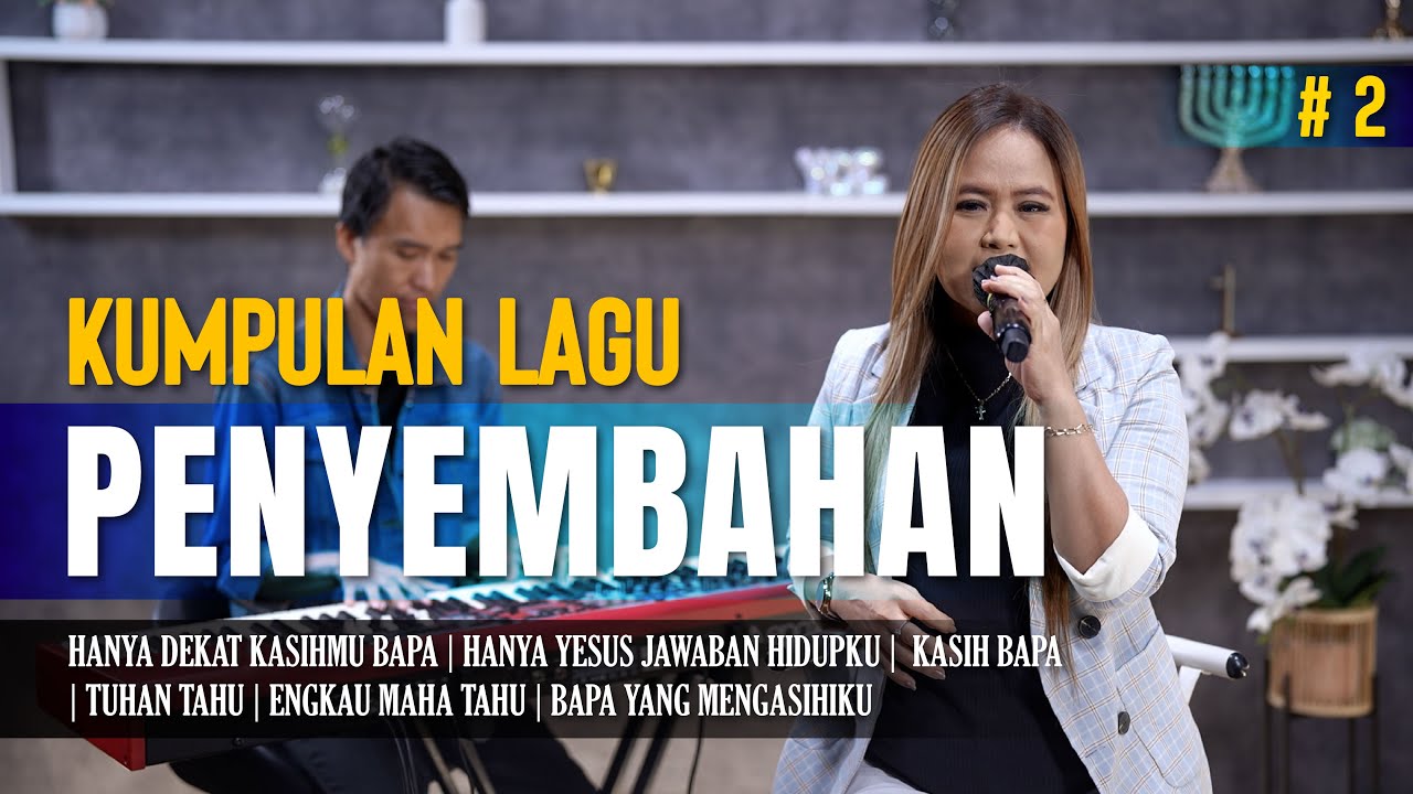 KUMPULAN LAGU PENYEMBAHAN #2