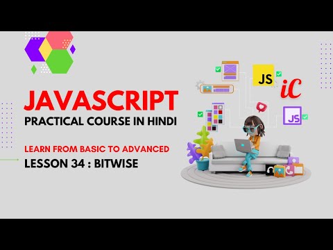Javascript Practical Course in Hindi : Class 34 - Bitwise