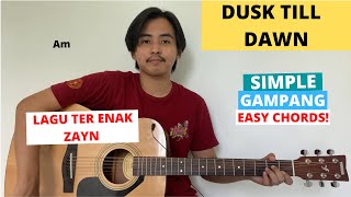 CHORD SIMPLE GAMPANG (Dusk Till Dawn - ZAYN ft. Sia) (Tutorial Gitar) Mudah!