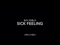 (LYRICS) Sick Feeling - Boy Pablo