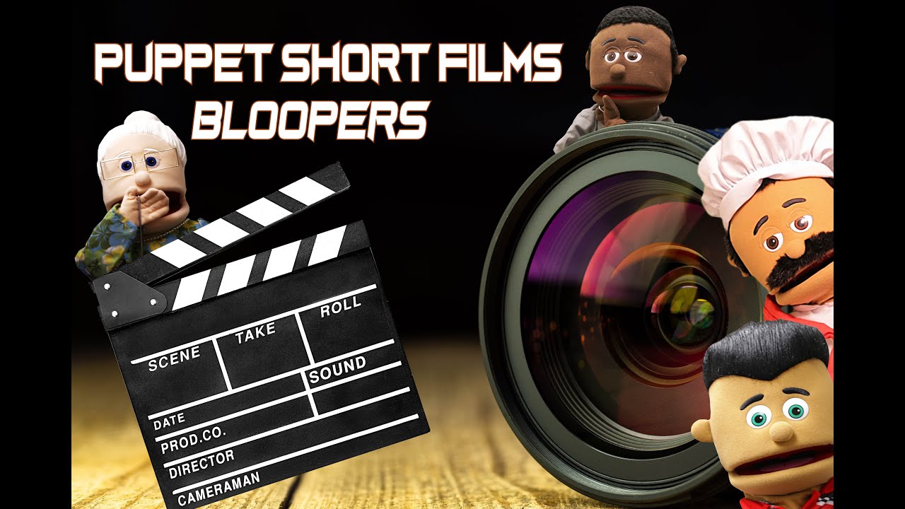 Bloopers And Behind The Scenes Puppet Short Films YouTube