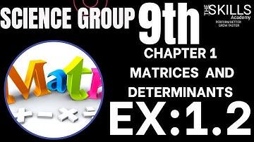 9th Math Chapter 1 || Matrices and Determinants|| Exercise 1.2